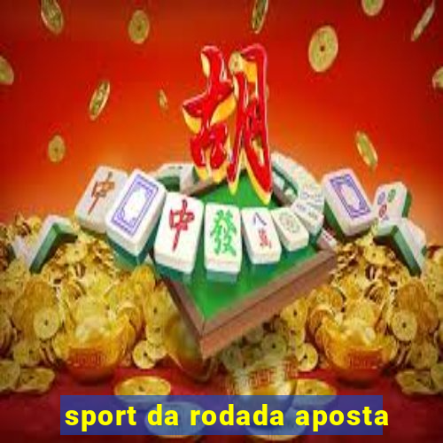 sport da rodada aposta